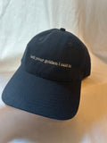 Tell Your Golden I Said Hi Twill Cap